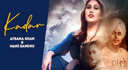 Kadar Lyrics Mani Sandhu x Afsana Khan