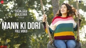 Mann Ki Dori Lyrics Gunjan Saxena | Armaan Malik