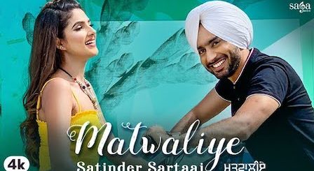 Matwaliye Lyrics Satinder Sartaaj