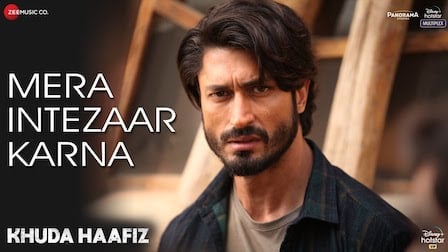 Mera Intezaar Karna Lyrics Khuda Haafiz