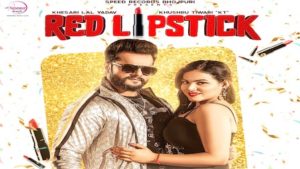 Red Lipstick Lyrics Khesari Lal Yadav