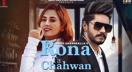 Rona Tan Chahwan Lyrics Ansh Khannealla