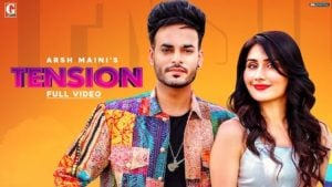 Tension Lyrics Arsh Maini x Afsana Khan