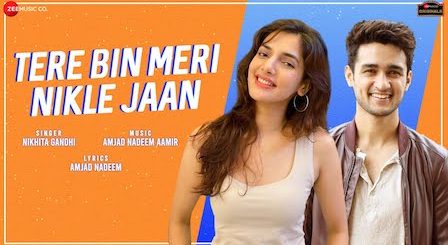 Tere Bin Meri Nikle Jaan Lyrics Nikhita Gandhi