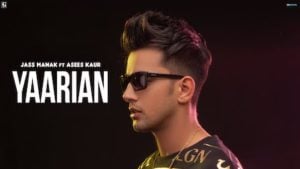 Yaarian Lyrics Jass Manak | Asees Kaur