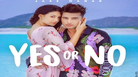 Yes Or No Lyrics Jass Manak