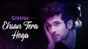 Ehsan Tera Hoga Lyrics Sanam