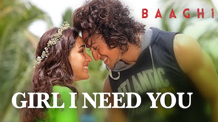 Girl I Need You Lyrics Baaghi | Arijit Singh