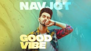Good Vibe Lyrics Navjot