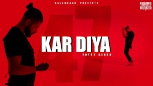 Kar Diya Lyrics Fotty Seven