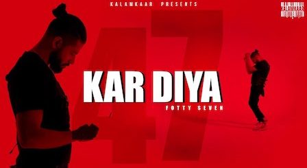 Kar Diya Lyrics Fotty Seven