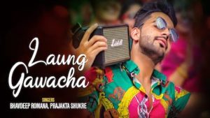 Laung Gawacha Lyrics Bhavdeep Romana