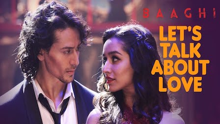 Let's Talk About Love Lyrics Baaghi | Neha Kakkar