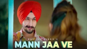 Mann Jaa Ve Lyrics Kay Vee Singh