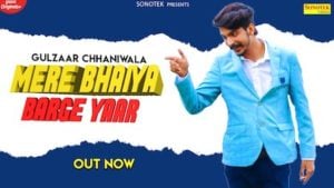 Mere Bhaiya Barge Yaar Lyrics Gulzaar Chhaniwala