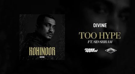 Too Hype Lyrics Divine x Sid Sriram