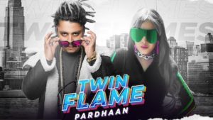 Twin Flame Lyrics Pardhaan