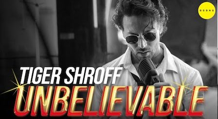 Unbelievable Lyrics Tiger Shroff