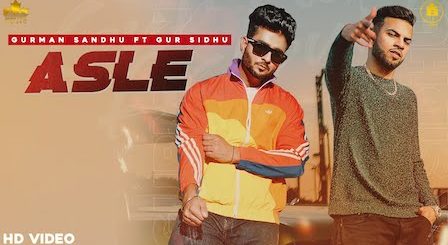 Asle Lyrics Gurman Sandhu x Gur Sidhu