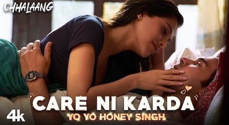 Care Ni Karda Lyrics Chhalaang | Yo Yo Honey Singh