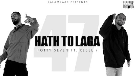 Haath Toh Laga Lyrics Fotty Seven x Rebel 7