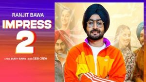 Impress 2 Lyrics Ranjit Bawa