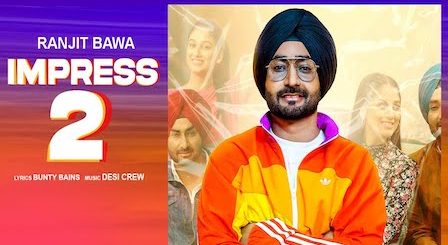 Impress 2 Lyrics Ranjit Bawa