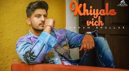 Khiyala Vich Lyrics Gurnam Bhullar