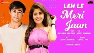 Leh Le Meri Jaan Lyrics Aakanksha Sharma