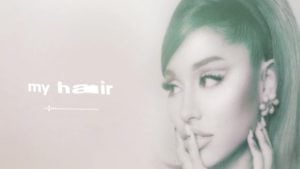 My Hair Lyrics Ariana Grande