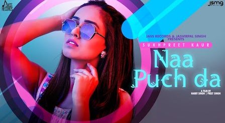 Naa Puch Da Lyrics Sukhpreet Kaur