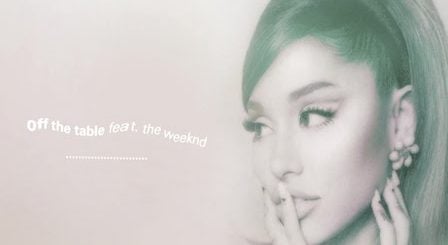 Off The Table Lyrics Ariana Grande | The Weeknd