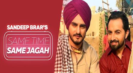 Same Time Same Jagah Lyrics Sandeep Brar | Chaar Din