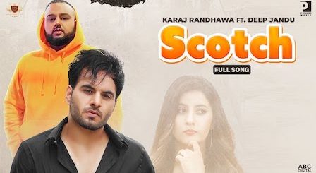 Scotch Lyrics Karaj Randhawa