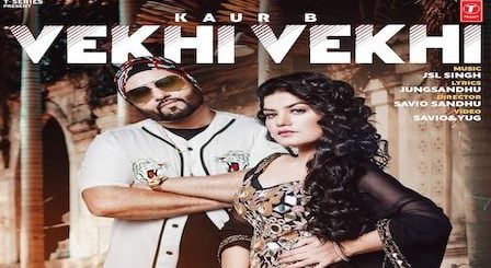 Vekhi Vekhi Lyrics Kaur B