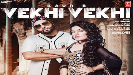 Vekhi Vekhi Lyrics Kaur B