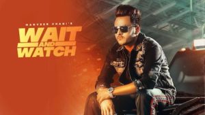 Wait And Watch Lyrics Manveer Chani