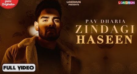 Zindagi Haseen Lyrics Pav Dharia