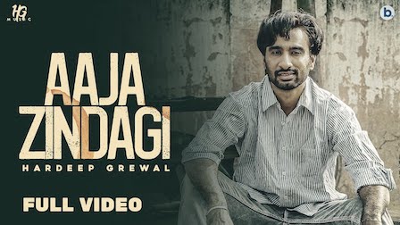 Aaja Zindagi Lyrics Hardeep Grewal