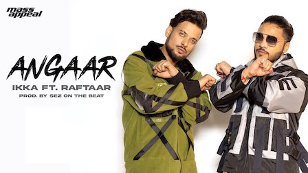 Angaar Lyrics Ikka x Raftaar