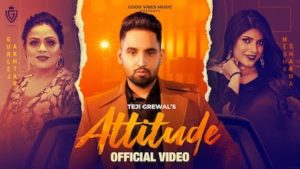 Attitude Lyrics Teji Grewal x Gurlez Akhtar