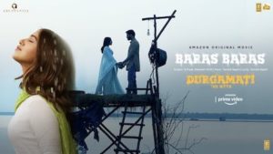 Baras Baras Lyrics Durgamati | B Praak