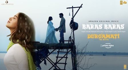 Baras Baras Lyrics Durgamati | B Praak