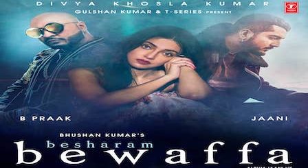 Besharam Bewafa Lyrics B Praak