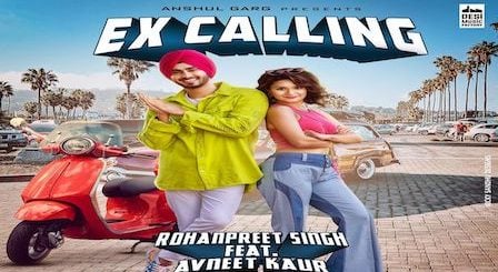 Ex-Calling Lyrics Rohanpreet Singh
