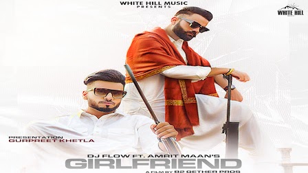 Girlfriend Lyrics Amrit Maan x Dj Flow