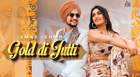 Gold Di Jutti Lyrics Amar Sehmbi