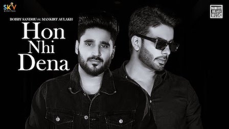 Hon Nhi Dena Lyrics Mankirt Aulakh x Bobby Sandhu