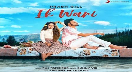 Ik Wari Lyrics Prabh Gill