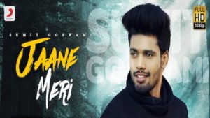 Jaane Meri Lyrics by Sumit Goswami